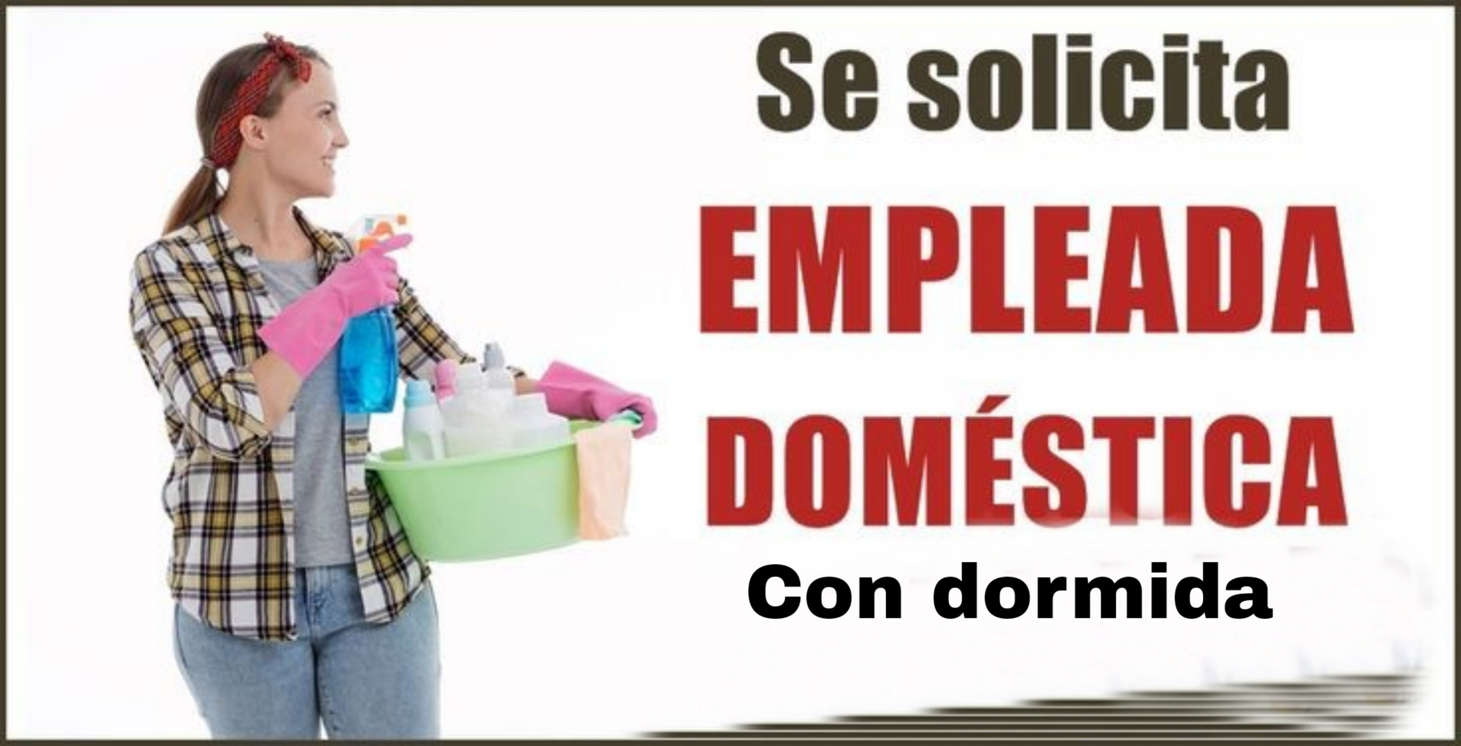 empleos disponibles - doméstica con dormida 